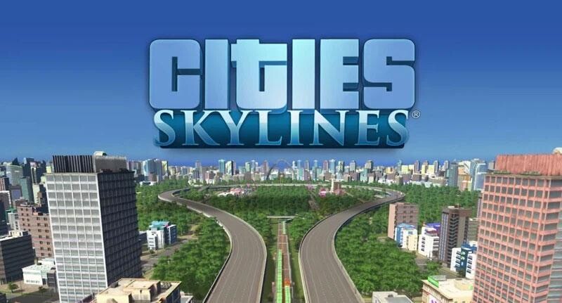 Xây dựng một thành phố hoàn chỉnh với Cities: Skylines