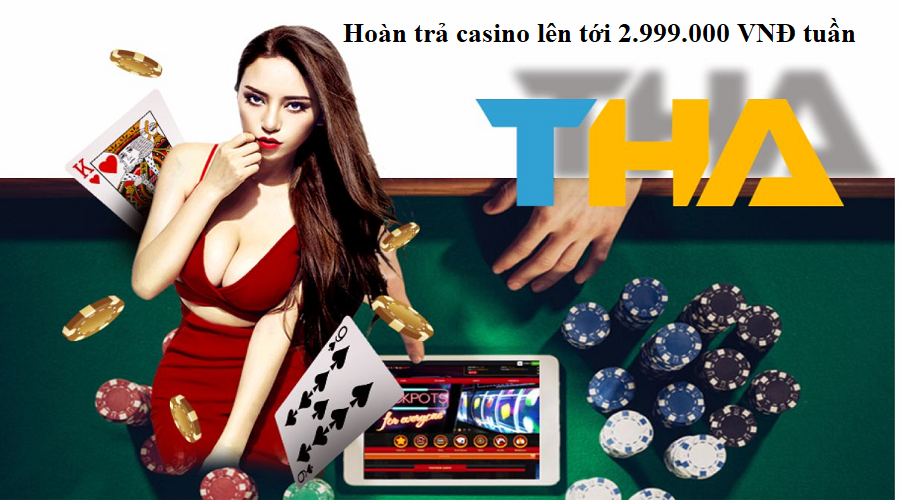 Khuyến mại Thabet hoàn trả casino lên đến 2.999.000 VNĐ 